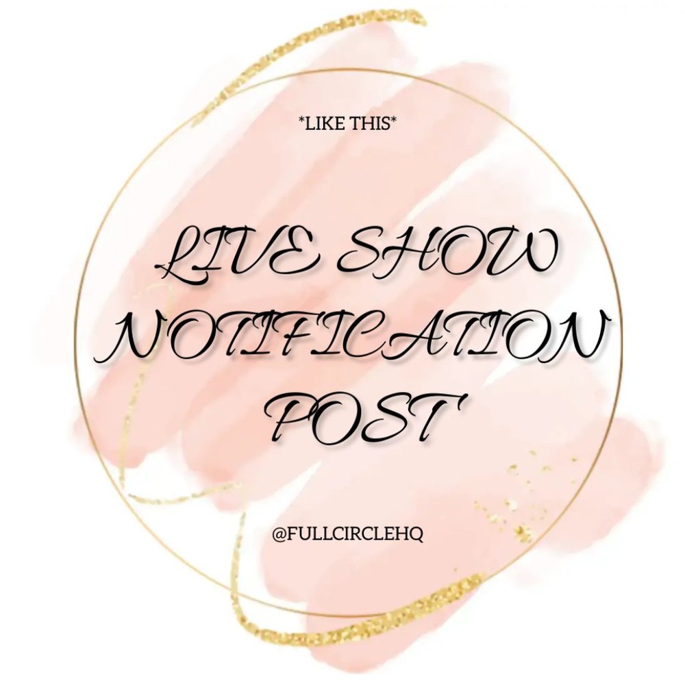 @Fullcirclehq Live Show Notification - image 1